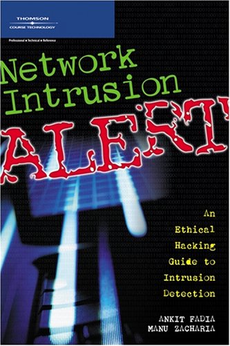 Beispielbild fr Network Intrusion Alert: An Ethical Hacking Guide to Intrusion Detection zum Verkauf von Wonder Book