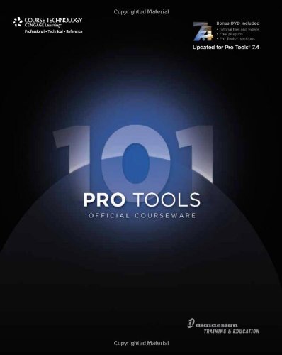 Stock image for Pro Tools 101 Version 7.4 Official Courseware [With CDROM] for sale by ThriftBooks-Atlanta
