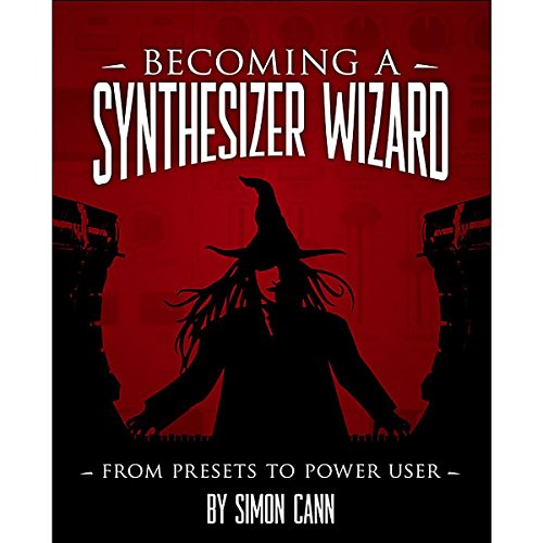 Stock image for Becoming a Synthesizer Wizard: From Presets to Power User for sale by Books Unplugged