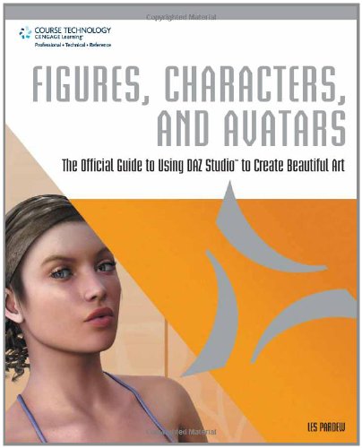 Stock image for Figures, Characters and Avatars: The Official Guide to Using DAZ Studio to Create Beautiful Art for sale by Ergodebooks
