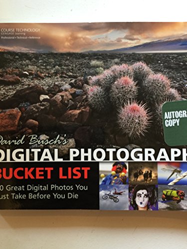 Stock image for David Busch's Digital Photography Bucket List: 100 Great Digital Photos You Must Take Before You Die (David Busch's Digital Photography Guides) for sale by Books of the Smoky Mountains