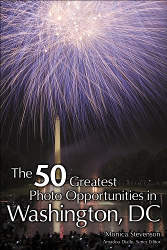Stock image for The 50 Greatest Photo Opportunities in Washington D.C. for sale by Irish Booksellers