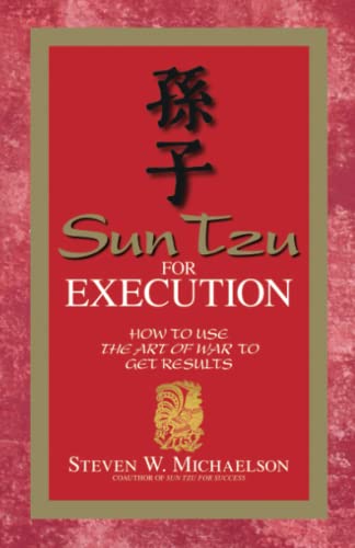 Stock image for Sun Tzu For Execution: How to Use the Art of War to Get Results for sale by SecondSale