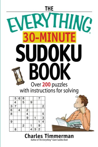 Beispielbild fr The Everything 30-Minute Sudoku Book: Over 200 Puzzles With Instructructions For Solving zum Verkauf von SecondSale