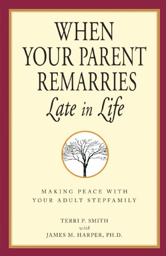 9781598690644: When Your Parent Remarries Late In Life: Making Peace With Your Adult Stepfamily