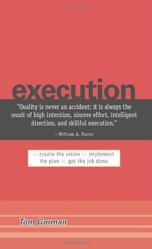 9781598691184: Execution: Create the Vision. Implement the Plan. Get the Job Done.
