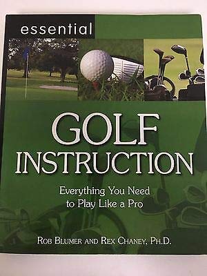 Stock image for Essential Golf Instruction; Everyting You Need to Play Like a Pro for sale by Better World Books: West