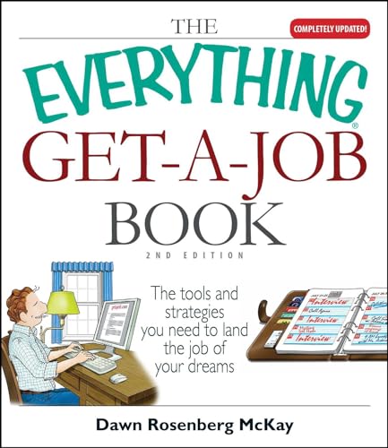 Stock image for The Everything Get-A-Job Book : The Tools and Strategies You Need to Land the Job of Your Dreams for sale by Better World Books