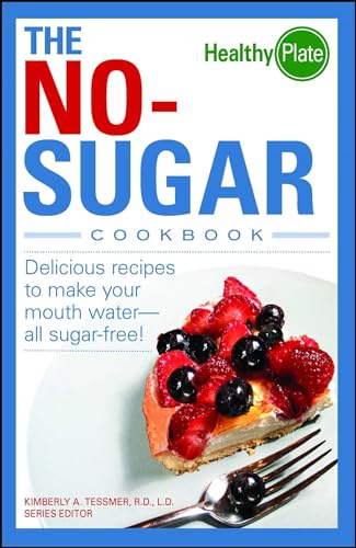 Beispielbild fr The No-Sugar Cookbook : Delicious Recipes to Make Your Mouth Water. all Sugar Free! zum Verkauf von Better World Books