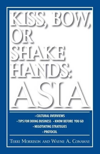 Beispielbild fr Kiss, Bow, or Shake Hands: Asia - How to Do Business in 12 Asian Countries zum Verkauf von SecondSale