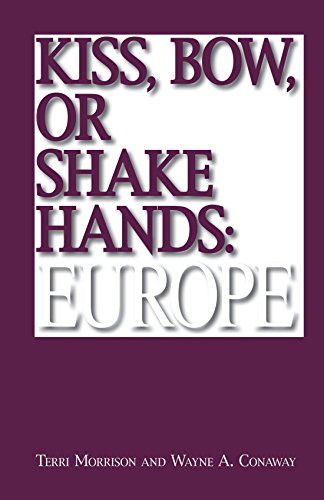 Beispielbild fr Kiss, Bow, or Shake Hands - Europe : How to Do Business in 25 European Countries zum Verkauf von Better World Books