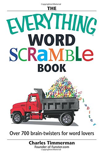 Beispielbild fr The Everything Word Scramble Book: Over 700 Brain Twisters for Word Lovers zum Verkauf von Once Upon A Time Books