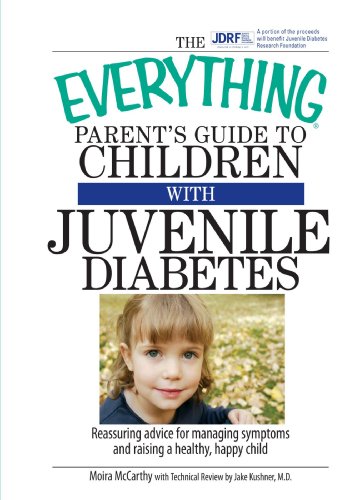 Beispielbild fr The Everything Parent's Guide To Children With Juvenile Diabetes: Reassuring Advice For Managing Symptoms And Raising A Happy, Healthy Child zum Verkauf von SecondSale