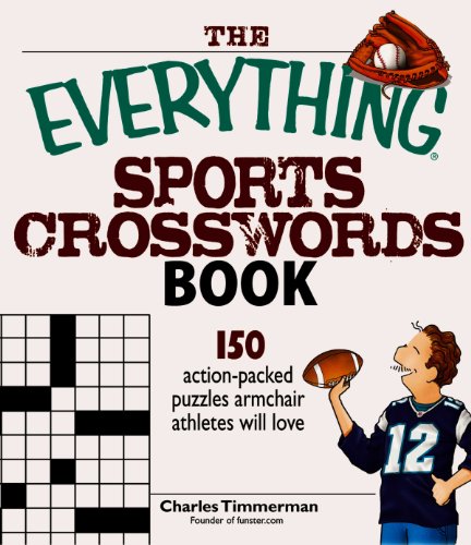 9781598692549: The Everything Sports Crosswords Book: 150 Action-Packed Puzzles Armchair Athletes Will Love