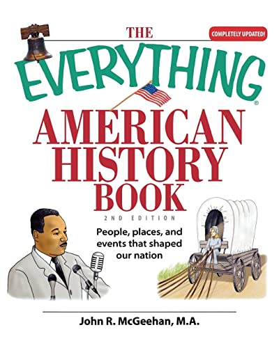 Beispielbild fr The Everything American History Book : People, Places, and Events That Shaped Our Nation zum Verkauf von Blackwell's