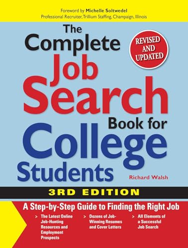 

The Complete Job Search Book for College Students : A Step-By-step Guide to Finding the Right Job