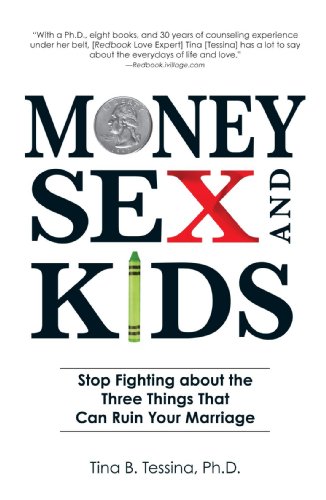 Imagen de archivo de Money, Sex, and Kids : Stop Fighting about the Three Things That Can Ruin Your Marriage a la venta por Better World Books