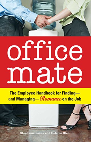 Office Mate: The Employee Handbook for Finding - And Managing - Romance on the Job - Stephanie Losee