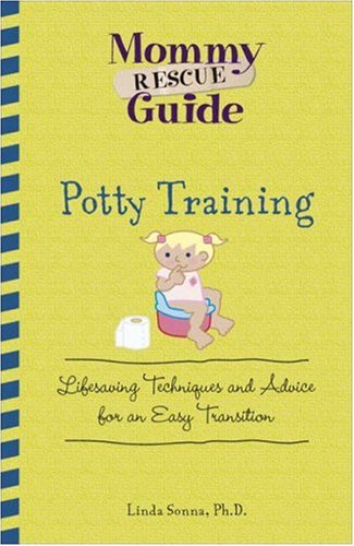 Stock image for Potty Training: Lifesaving Techniques and Advice for an Easy Transition for sale by ThriftBooks-Dallas