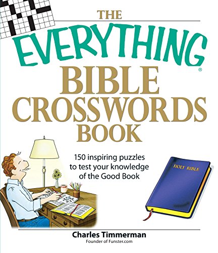 Beispielbild fr The Everything Bible Crosswords Book: 150 challenging puzzles to test your knowledge of the Bible zum Verkauf von BooksRun