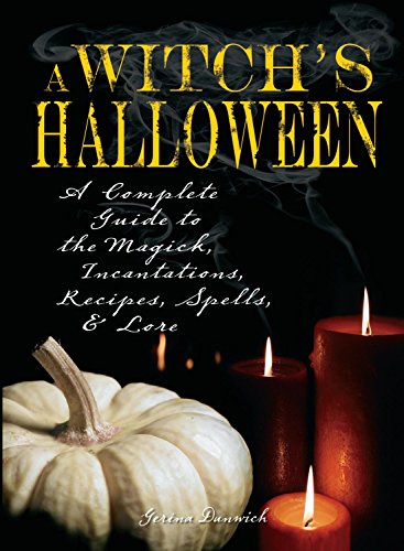 9781598693409: Witch's Halloween: A Complete Guide to the Magick, Incantations, Recipes, Spells, and Lore