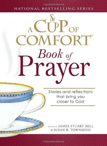 Cup Of Comfort Book Of Prayers - Bell, James Stuart