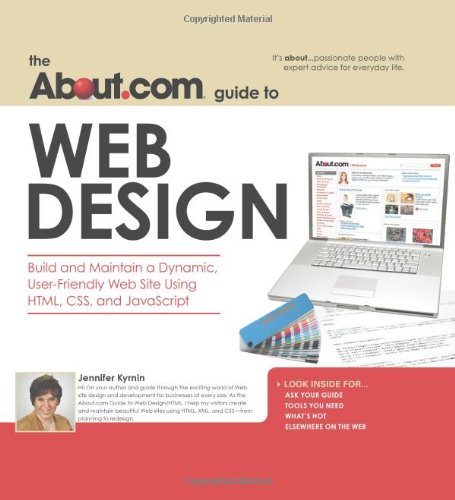 Stock image for About.com Guide to Web Design: Build and Maintain a Dynamic, User-Friendly Web Site Using HTML, CSS and Javascript (About.com Guides) for sale by SecondSale