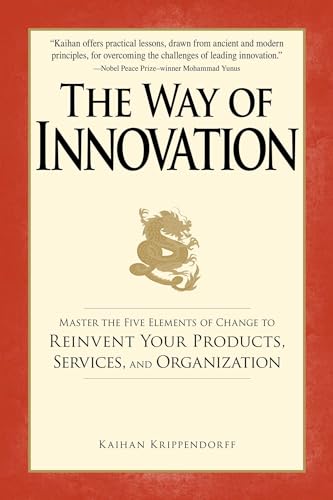 Stock image for Way of Innovation: Master the Five Elements of Change to Reinvent Your Products, Services, and Organization for sale by Strand Book Store, ABAA