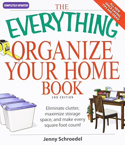 Imagen de archivo de The Everything Organize Your Home Book: Eliminate clutter, set up your home office, and utilize space in your home a la venta por Wonder Book