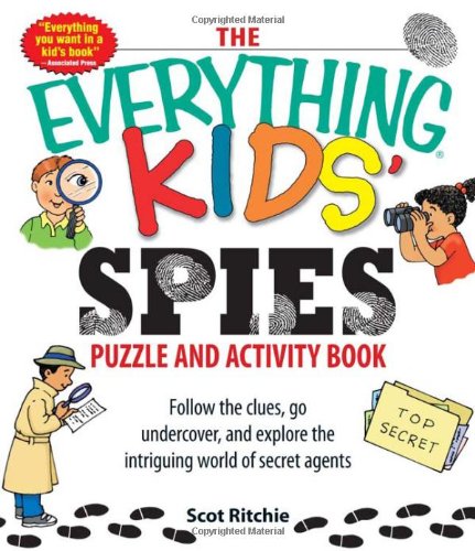 Stock image for Spies : Follow the Clues, Go Undercover, and Explore the Intriguing World of Secret Agents for sale by Better World Books