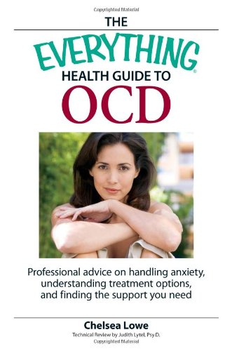 9781598694352: The Everything[registered] Health Guide to OCD: Professional Advice on Handling Anxiety, Understanding the Treatment Options, and Finding the Support You Need