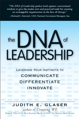 Imagen de archivo de The DNA of Leadership: Leverage Your Instincts to Communicate-Differentiate-Innovate a la venta por Decluttr