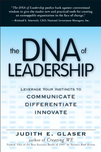 Stock image for The DNA of Leadership: Leverage Your Instincts to Communicate-Differentiate-Innovate for sale by Decluttr
