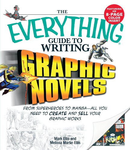 9781598694512: The Everything Guide to Writing Graphic Novels: From superheroes to manga―all you need to start creating your own graphic works (Everything S.)