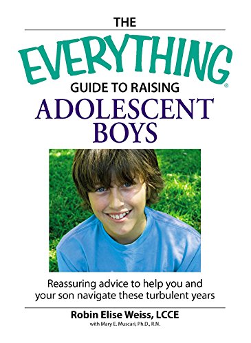 Beispielbild fr The Everything Guide to Raising Adolescent Boys : Reassuring Advice to Help You and Your Son Navigate These Turbulent Years zum Verkauf von Better World Books