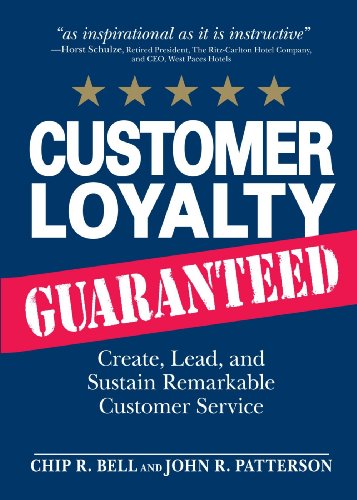 Stock image for Customer Loyalty Guaranteed: Create, Lead, and Sustain Remarkable Customer Service for sale by SecondSale