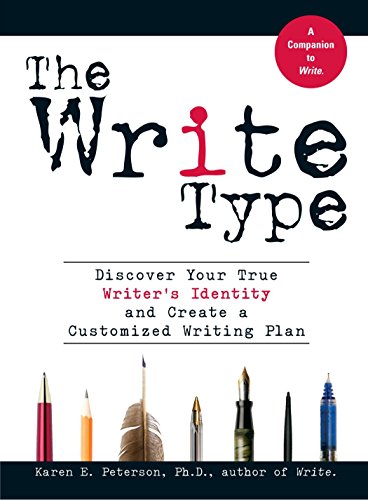 Stock image for The Write Type : Discover Your True Writer's Identity and Create a Customized Writing Plan for sale by Better World Books