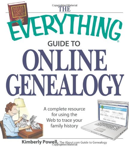 9781598694970: The Everything Guide to Online Genealogy: A Complete Resource to Using the Web to Trace Your Family History (Everything (Hobbies & Games))