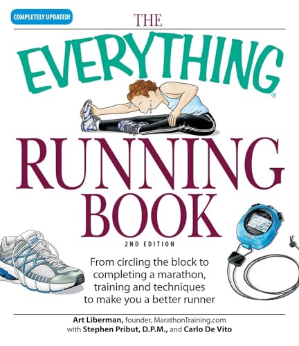Stock image for The Everything Running Book: From Circling the Block to Completing a Marathon, Training and Techniques to Make You a Better Runner for sale by Revaluation Books