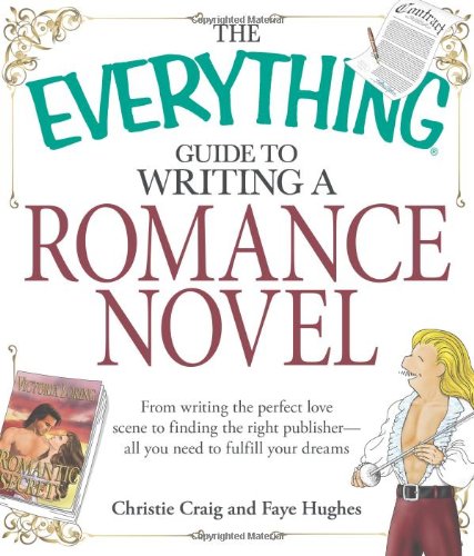 Beispielbild fr Guide to Writing a Romance Novel : From Writing the Perfect Love Scene to Finding the Right Publisher - All You Need to Fulfill Your Dreams zum Verkauf von Better World Books