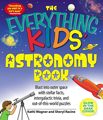 Beispielbild fr The Everything Kids' Astronomy Book: Blast into outer space with stellar facts, intergalactic trivia, and out-of-this-world puzzles zum Verkauf von Gulf Coast Books