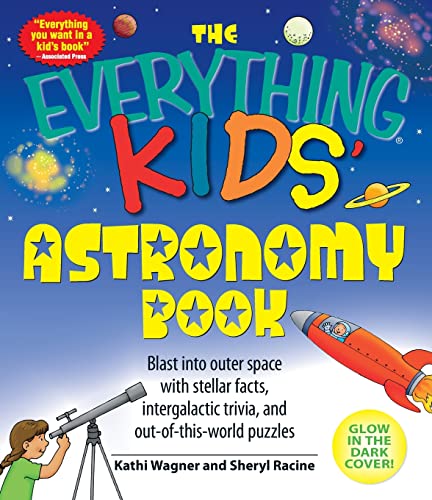 9781598695441: The Everything Kids' Astronomy Book: Blast into outer space with stellar facts, intergalatic trivia, and out-of-this-world puzzles