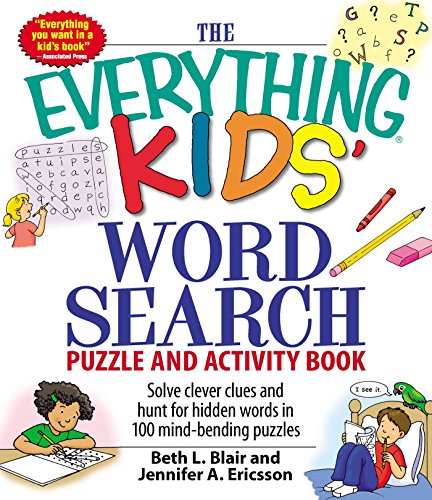 Beispielbild fr The Everything Kids' Word Search Puzzle and Activity Book: Solve clever clues and hunt for hidden words in 100 mind-bending puzzles zum Verkauf von Wonder Book