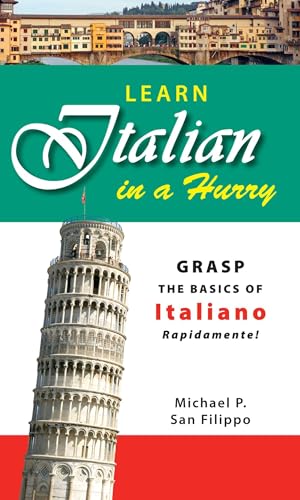 Beispielbild fr Learn Italian in a Hurry: Grasp the Basics of Italian Rapidamente! zum Verkauf von WorldofBooks