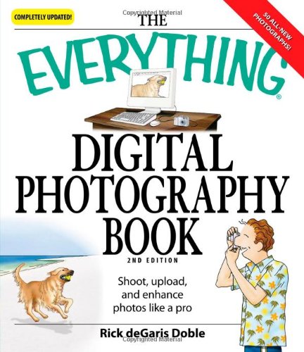 Beispielbild fr Digital Photography Book : Shoot, Upload, and Enhance Photos Like a Pro zum Verkauf von Better World Books