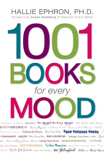 Stock image for 1001 Books for Every Mood : A Bibliophile's Guide to Unwinding, Misbehaving, Forgiving, Celebrating, Commiserating for sale by Better World Books