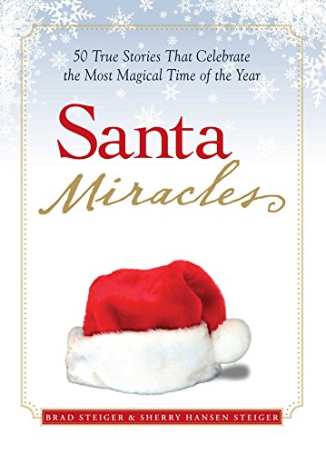 Beispielbild fr Santa Miracles : 50 True Stories That Celebrate the Most Magical Time of the Year zum Verkauf von Better World Books