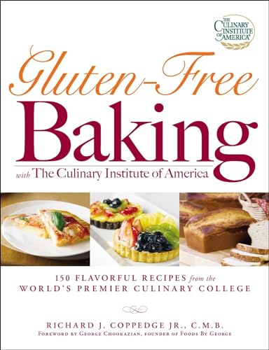 

Gluten-Free Baking with The Culinary Institute of America: 150 Flavorful Recipes from the World's Premier Culinary College [Soft Cover ]
