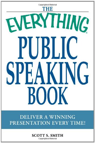 Stock image for The Everything Public Speaking Book: Deliver a winning presentation every time! for sale by SecondSale