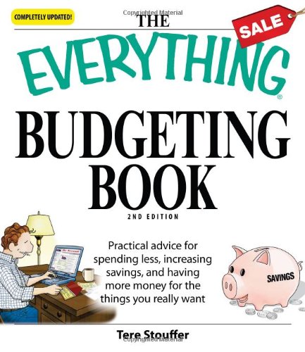9781598696318: The Everything Budgeting Book: Practical advice for spending less, increasing savings, and having more money for the things you really want